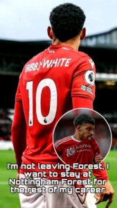 UNWAVERING Signs of LOYALTY and COMMITMENT as Morgan Gibbs-White says Nottingham Forest Till ETERNITY…