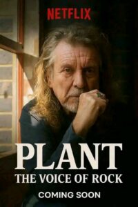 Netflix Revives Acclaimed Docuseries Plant: The Voice of Rock Chronicling the Life of Led Zeppelin’s Legendary Frontman…